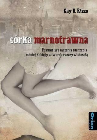 Córka Marnotrawna, Kay D. Rizzo