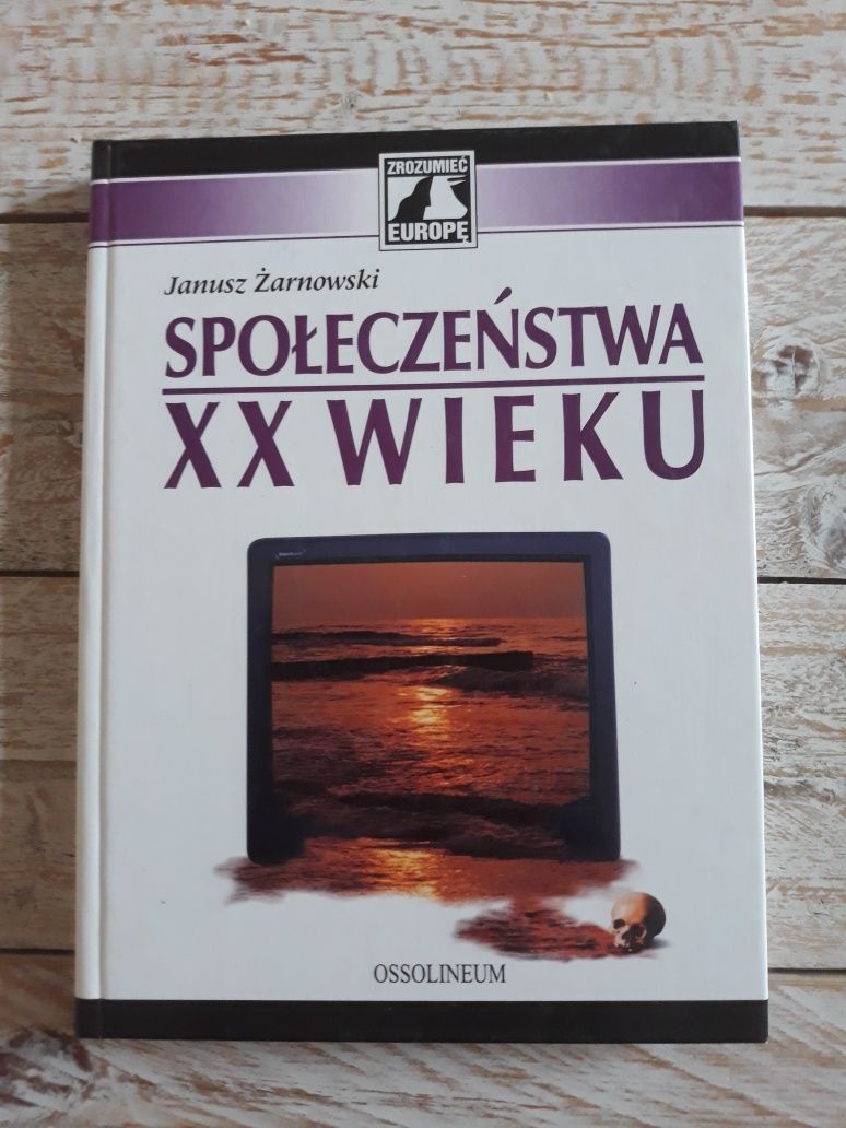 Społeczeństwa XX wieku. Janusz Żarnowski