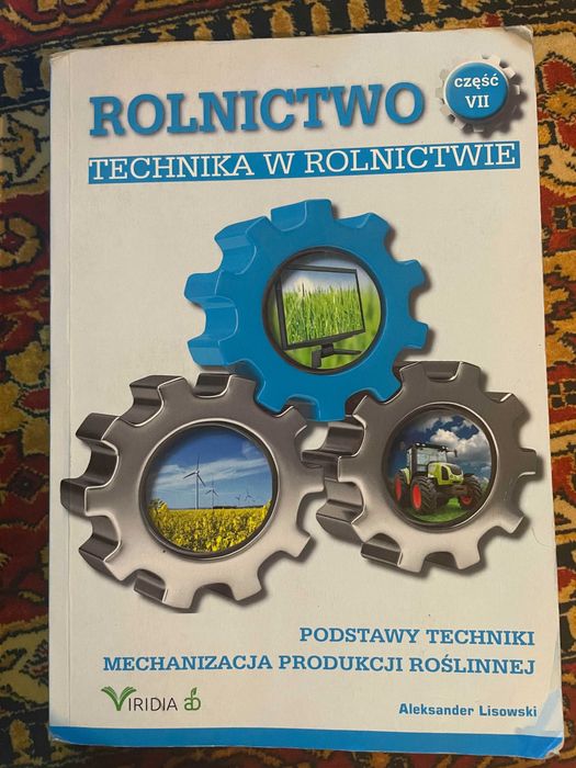 Technika W Rolnictwie  Mechanizacja Produkcji Roślinnej Część VII