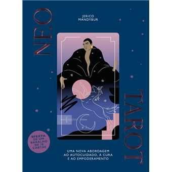 Neo Tarot - Uma Nova Abordagem ao Autocuidado, á Cura e ao ...