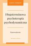 Długoterminowa psychoterapia psychodynamiczna. Wprowadzenie wyd. 2023