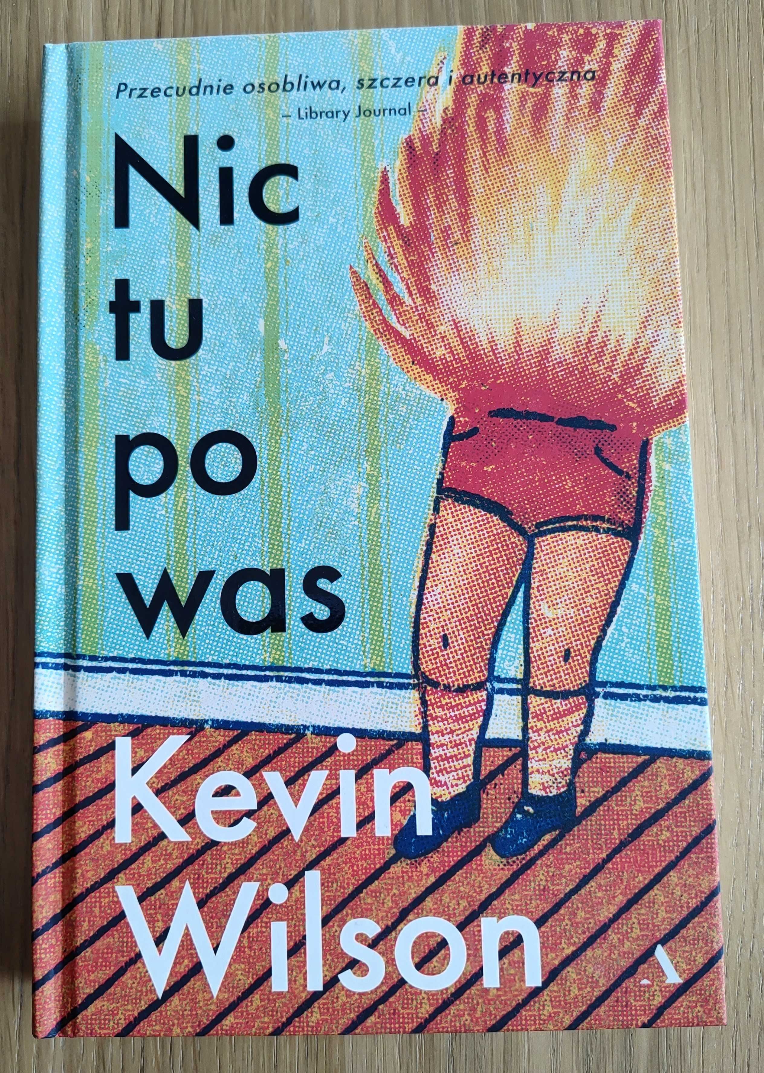 Nic tu po was - Kevin Wilson