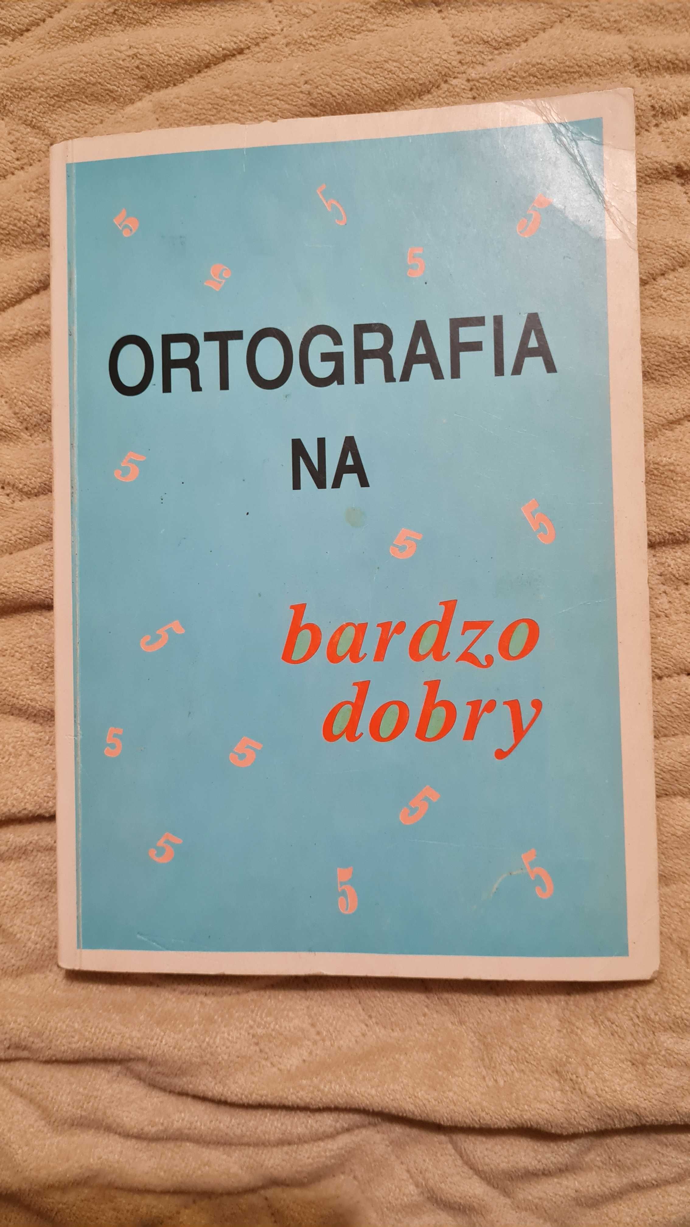 Ortografia na bardzo dobry