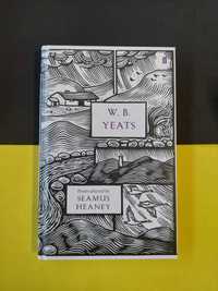 W. B. Yeats - Poems selected by Seamus Heaney