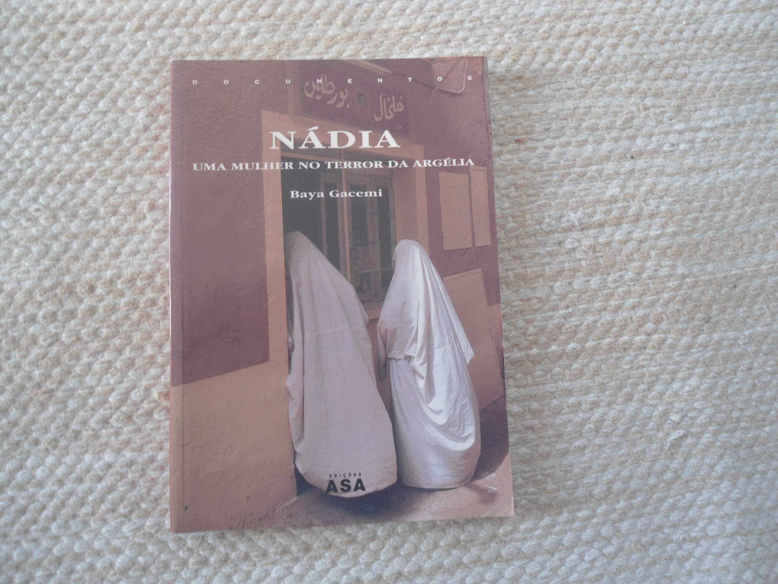 Nádia-Uma Mulher no terror da Argélia por Baya Gacemi