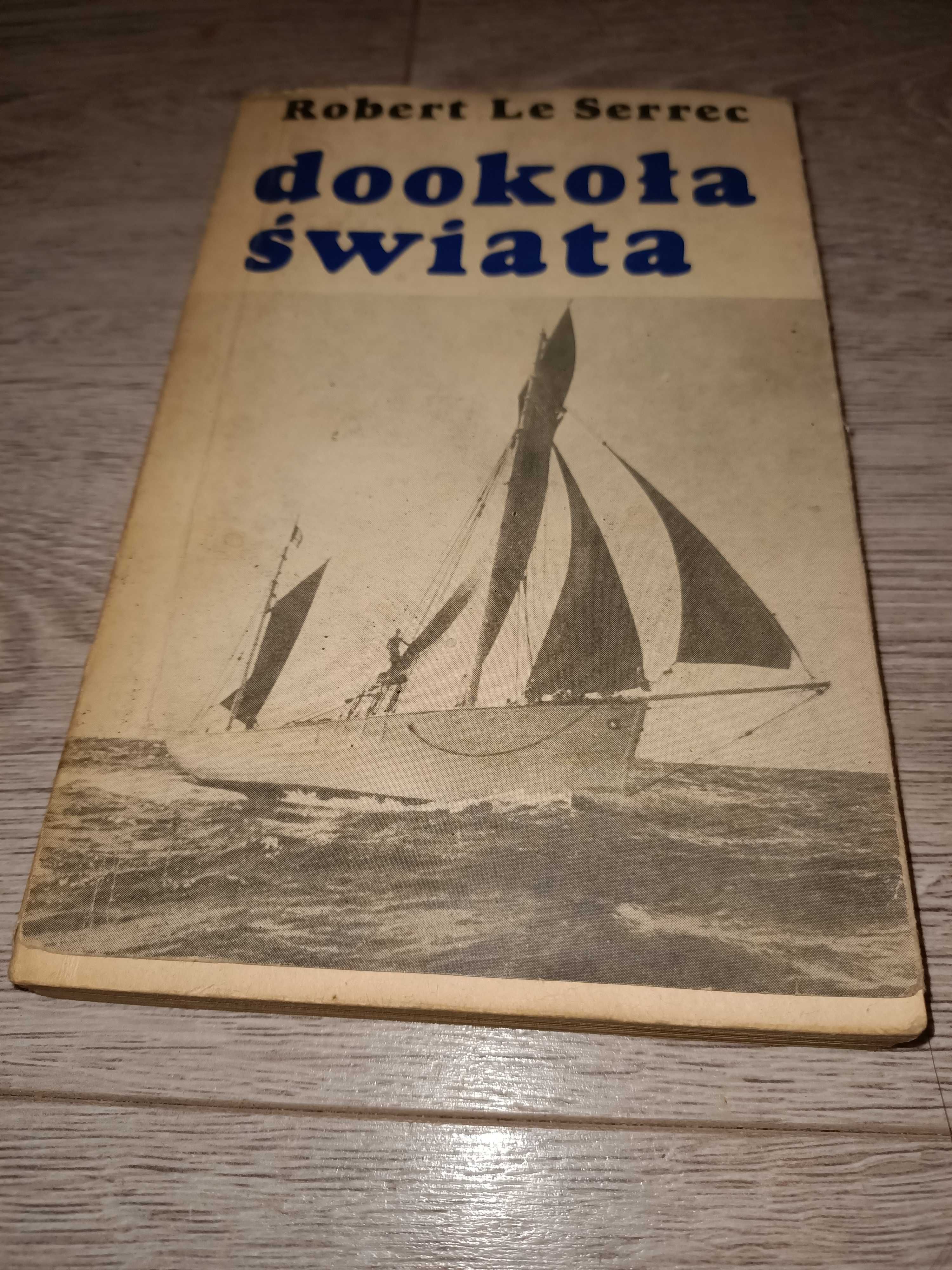 Dookoła świata Robert Le Serrec