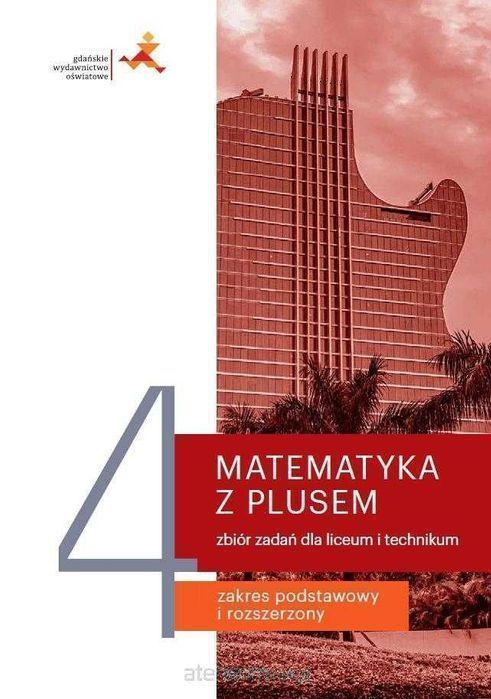 (NOWA) Matematyka Z Plusem 4 Zbiór zadań GWO