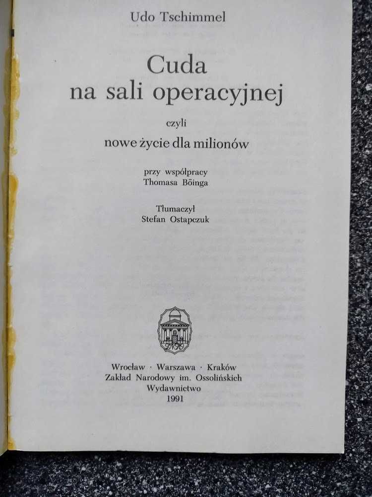 Książka: Cuda na sali operacyjnej - Udo Tschimmel