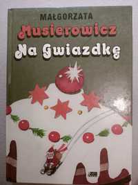 Książka pt. Na gwiazdkę. Małgorzata Musierowicz