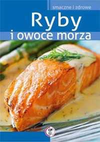 Ryby i owoce morza. Smaczne i zdrowe (Nowa książka)