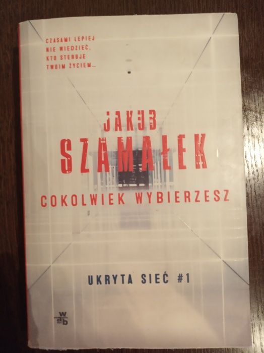 Cokolwiek wybierzesz Jakub Szamałek