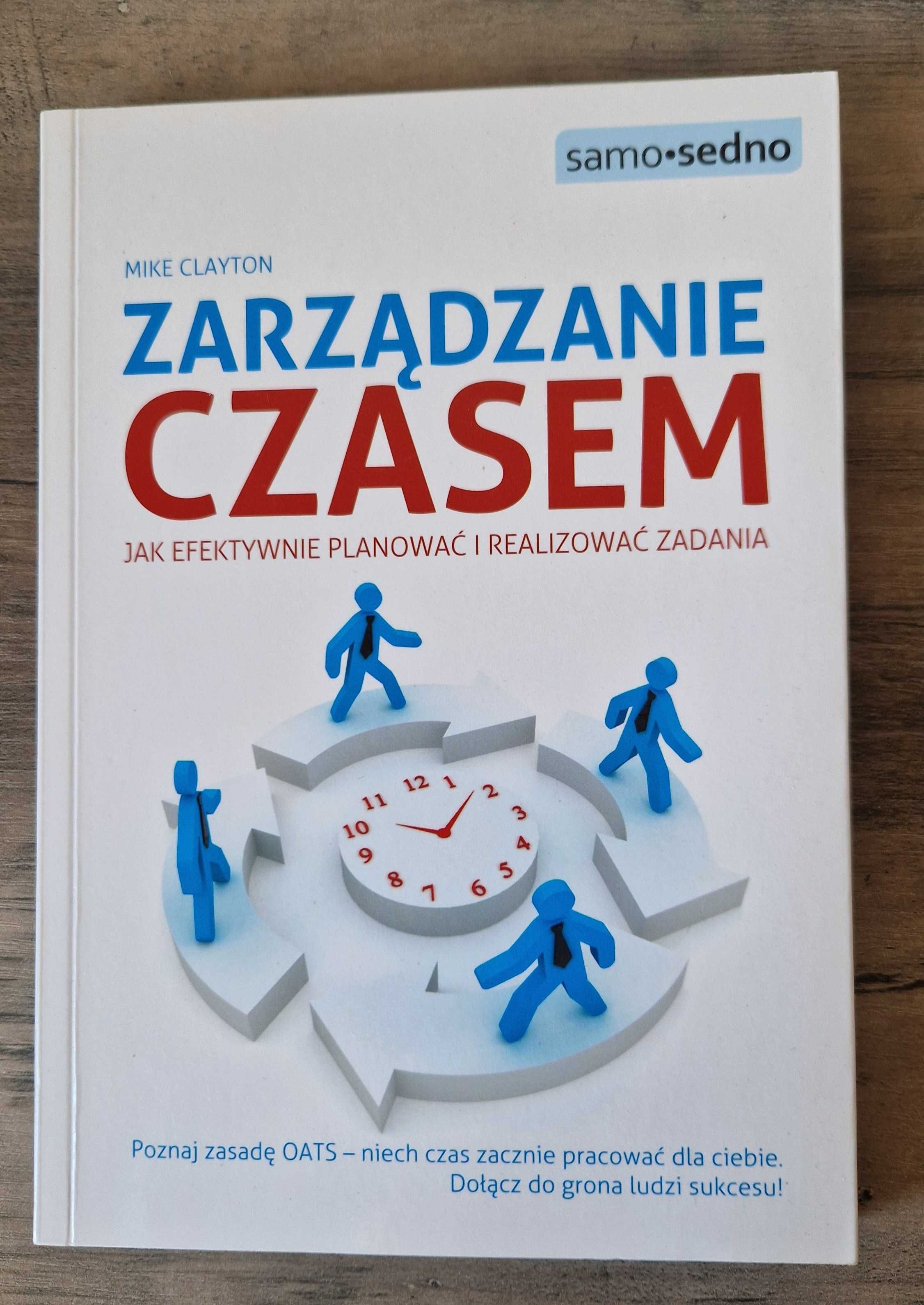 Zarządzanie czasem Jak efektywnie planować  Mike Clayton stan bdb