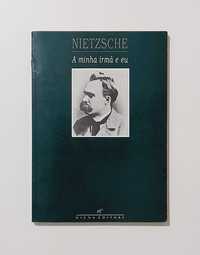 A Minha Irmã e Eu - Friedrich Nietzsche