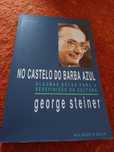 George Steiner "No Castelo do Barba Azul"