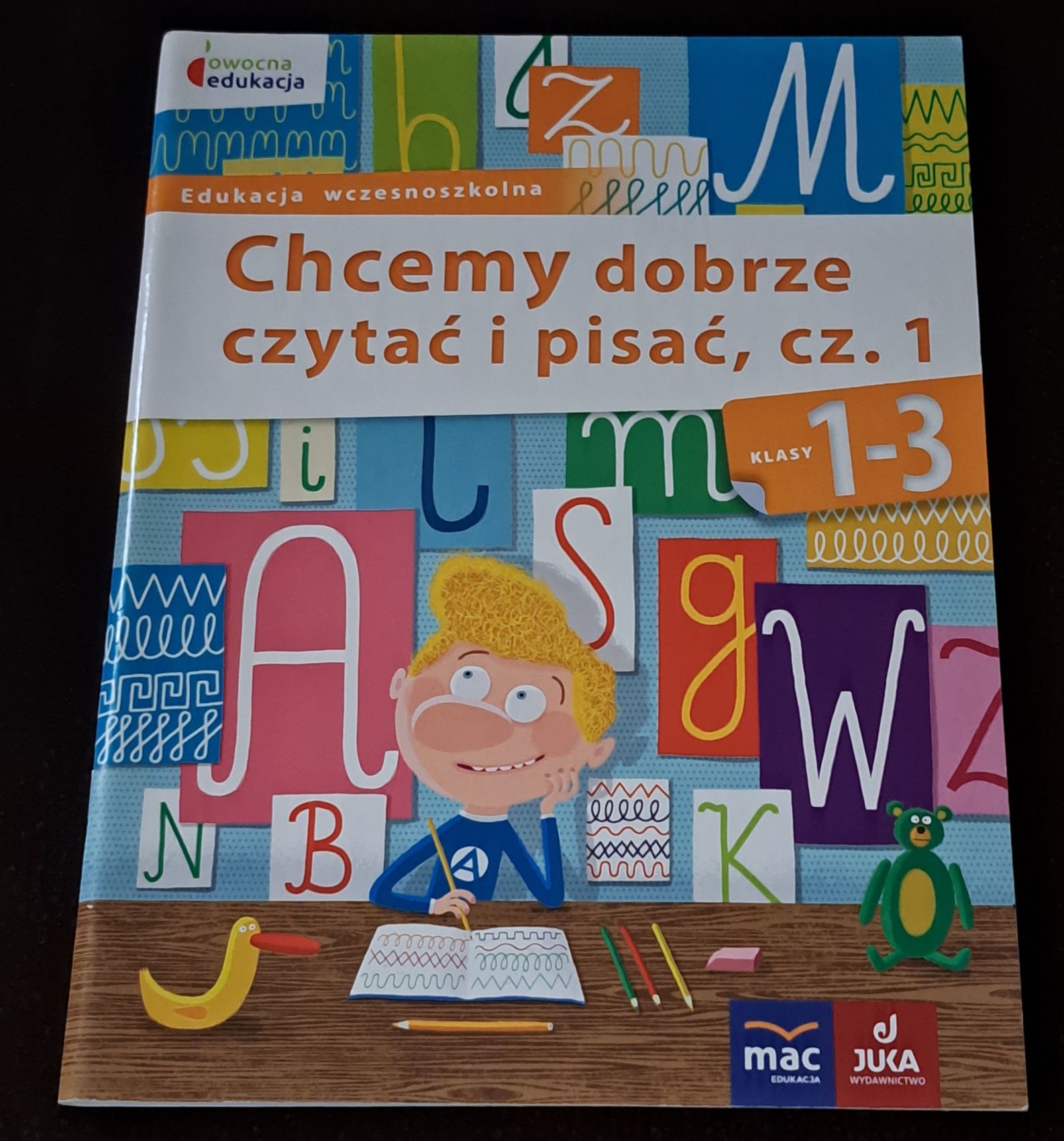 Chcemy dobrze czytać I pisać, cz. 1. B. Bieleń.