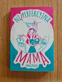 Książka "Nieperfekcyjna mama" Anna Dydzik