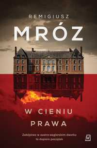 Remigiusz Mróz „W cieniu prawa”