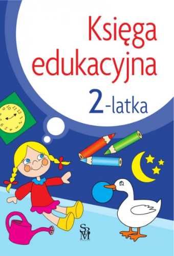 Księga edukacyjna 2 - latka w.2022 - Julia Śniarowska