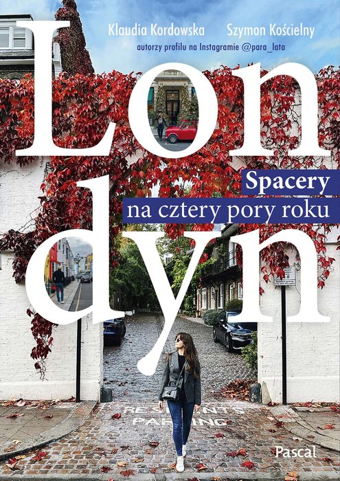 Londyn. Spacery na cztery pory roku. Pascal
