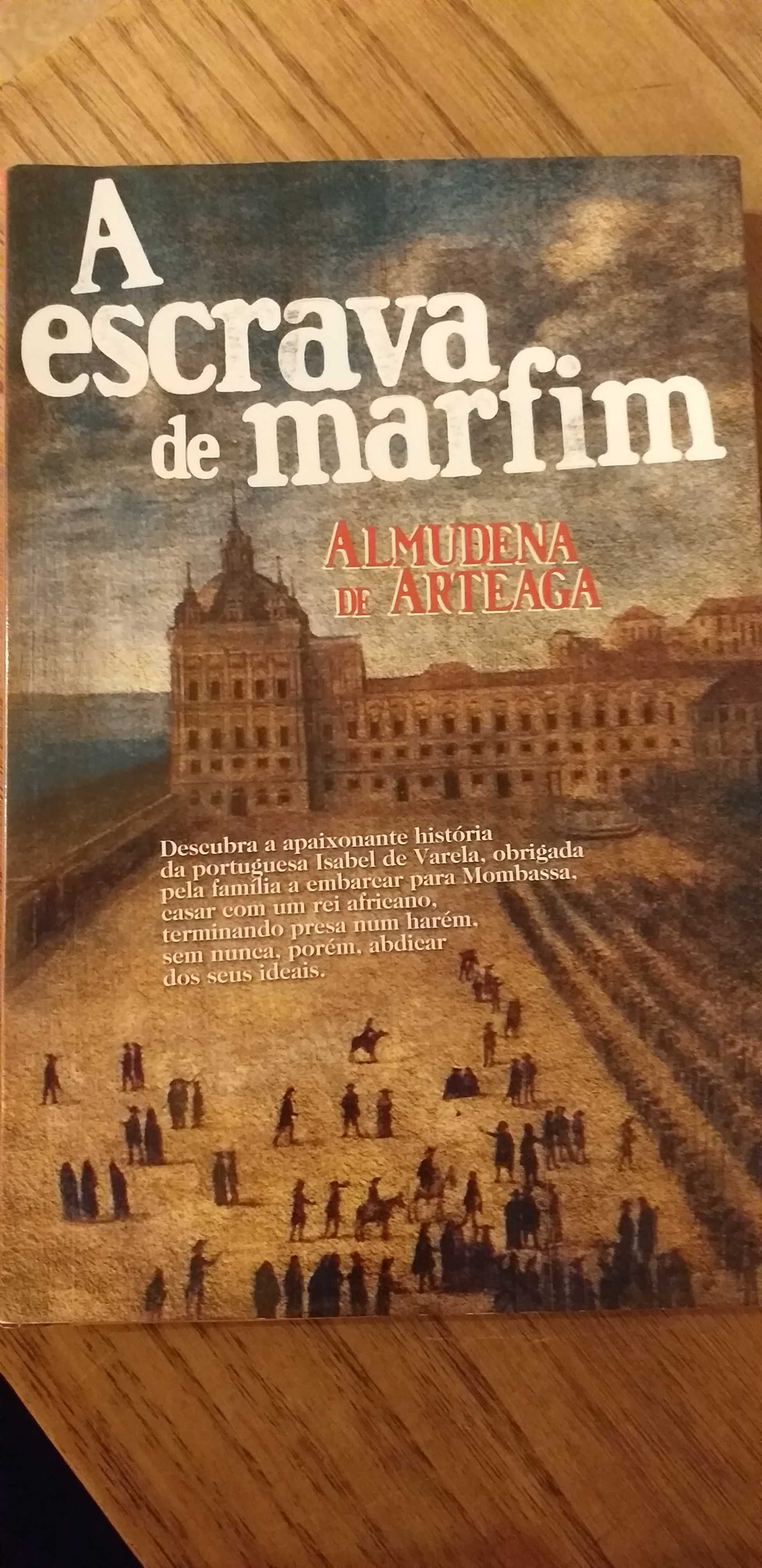 A Escrava de Marfim - Almudena de Arteaga