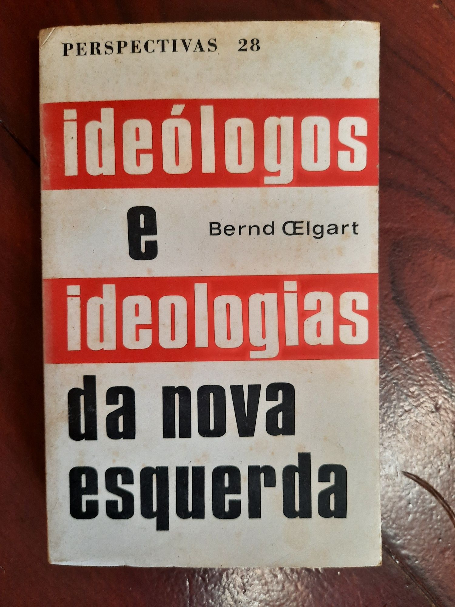 Ideólogos e ideologias da nova esquerda Bernd Oelgart