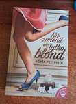 Nie zmienił się tylko blond - Agata Przybyłek - romans