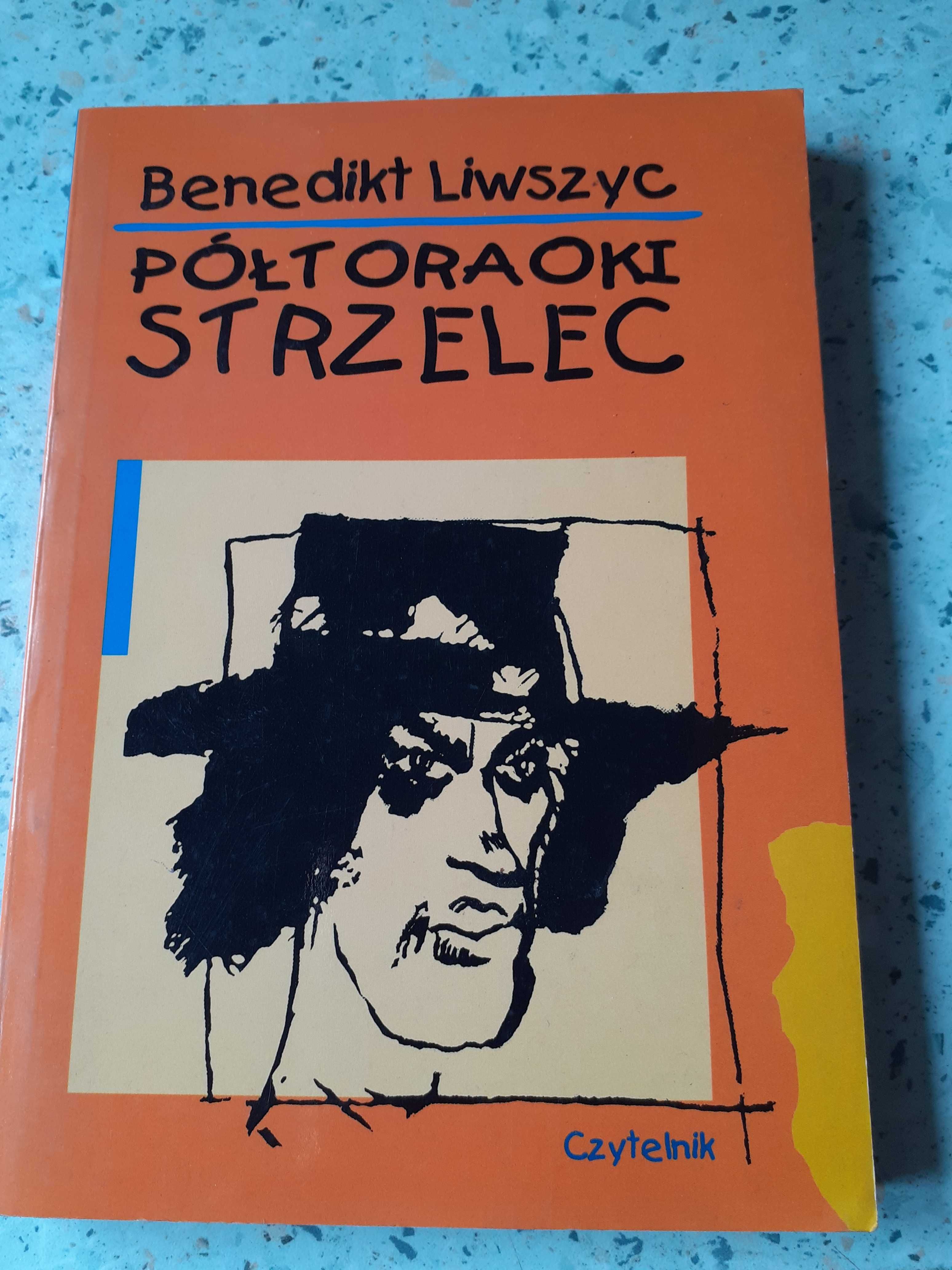 Półtoraoki strzelec . Benedict Liwszyc.