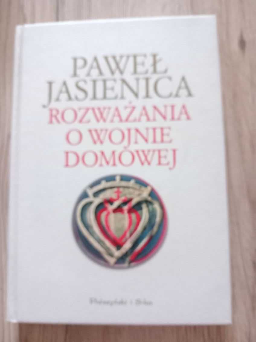 Paweł Jasienica - Rozważania o wojnie domowej