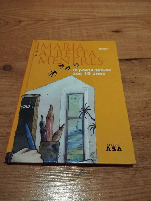 O Poeta Faz-se aos 10 Anos - Maria Alberta Menéres