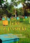 LEKI Z PASIEKI Produkty Pszczele W Profilaktyce i Lecznictwie Kędzia