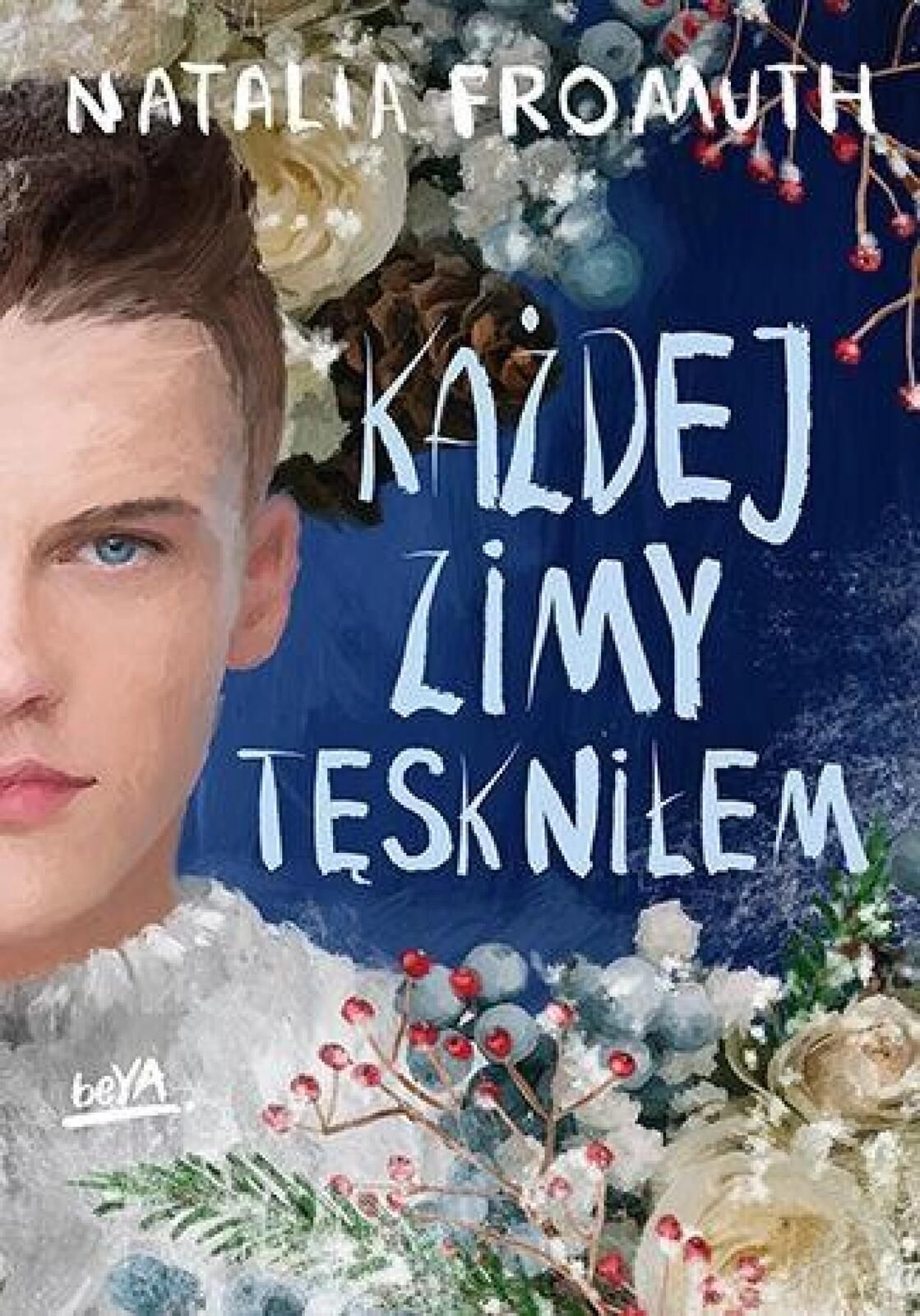 Każdej zimy tęskniłem BeYA Natalia Fromuth Rok wydania: 2023, oprawa
