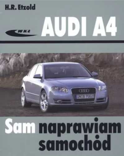 Audi A4 (typu B6/B7) modele 2000 - 2007 - Hans-Rüdiger Etzold