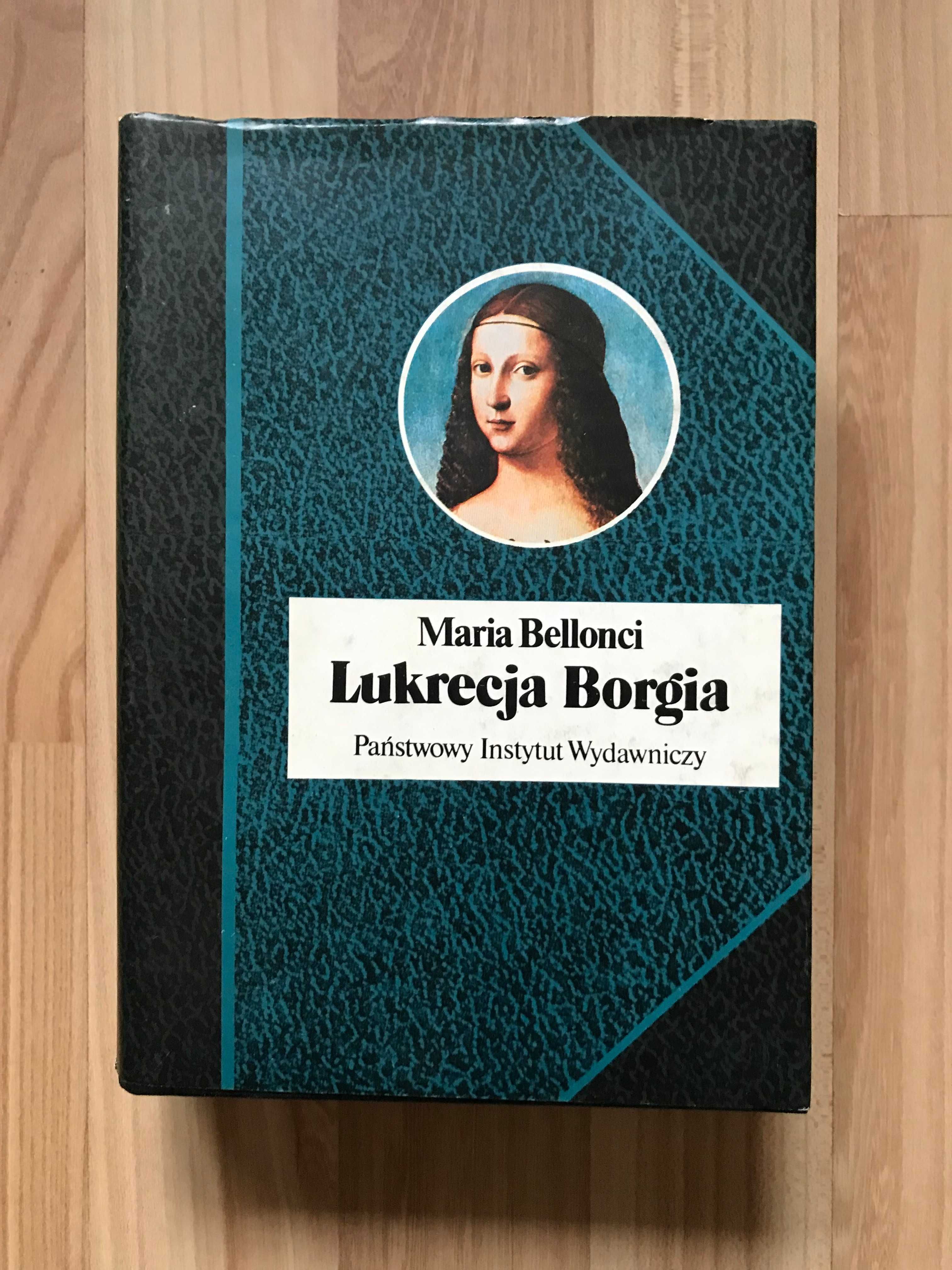 /Biograficzna Historyczna/ Lukrecja Borgia Maria Bellonci