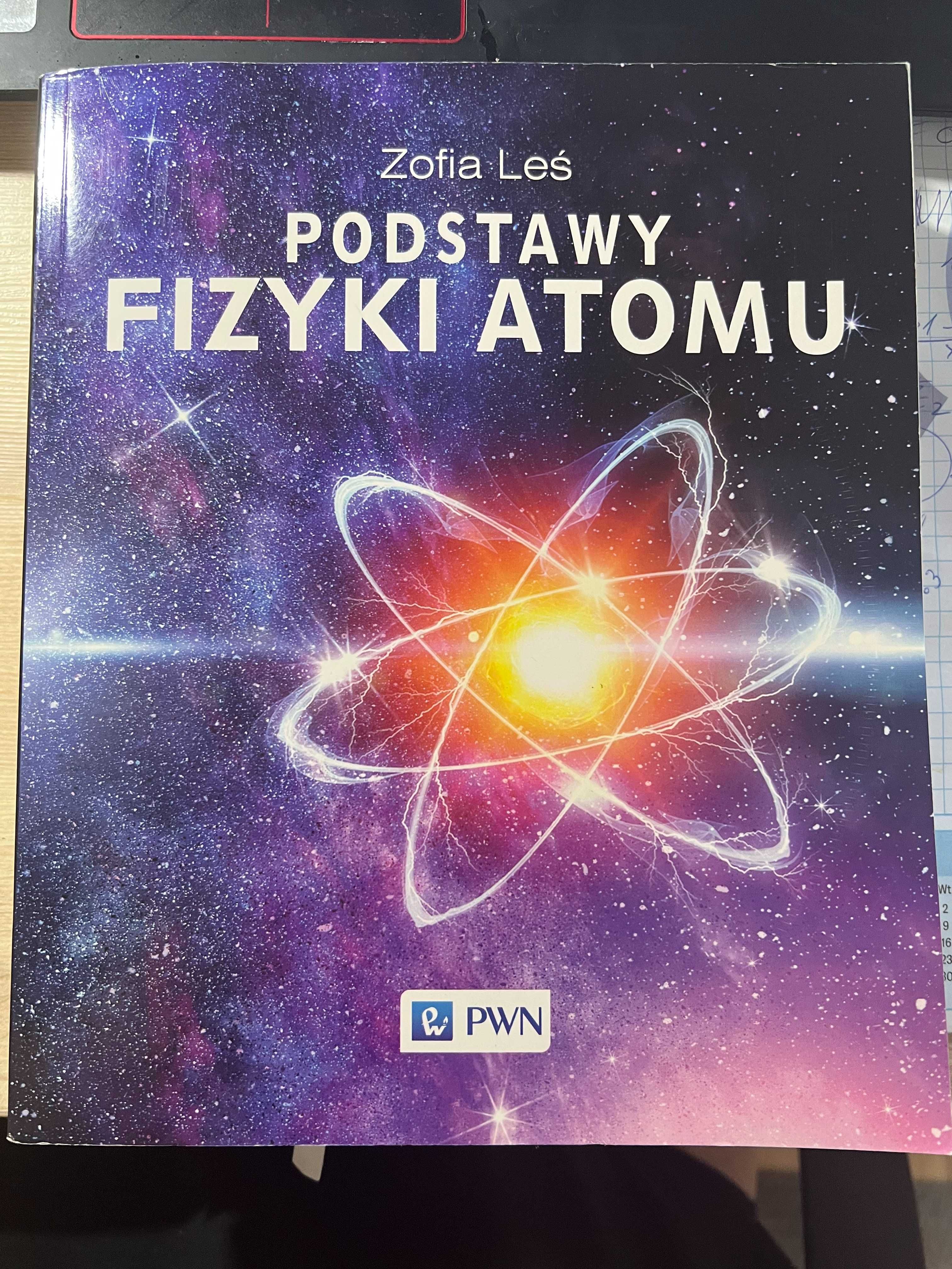 Podstawy FIZYKI ATOMU. Zofia Leś wyd. PWN.