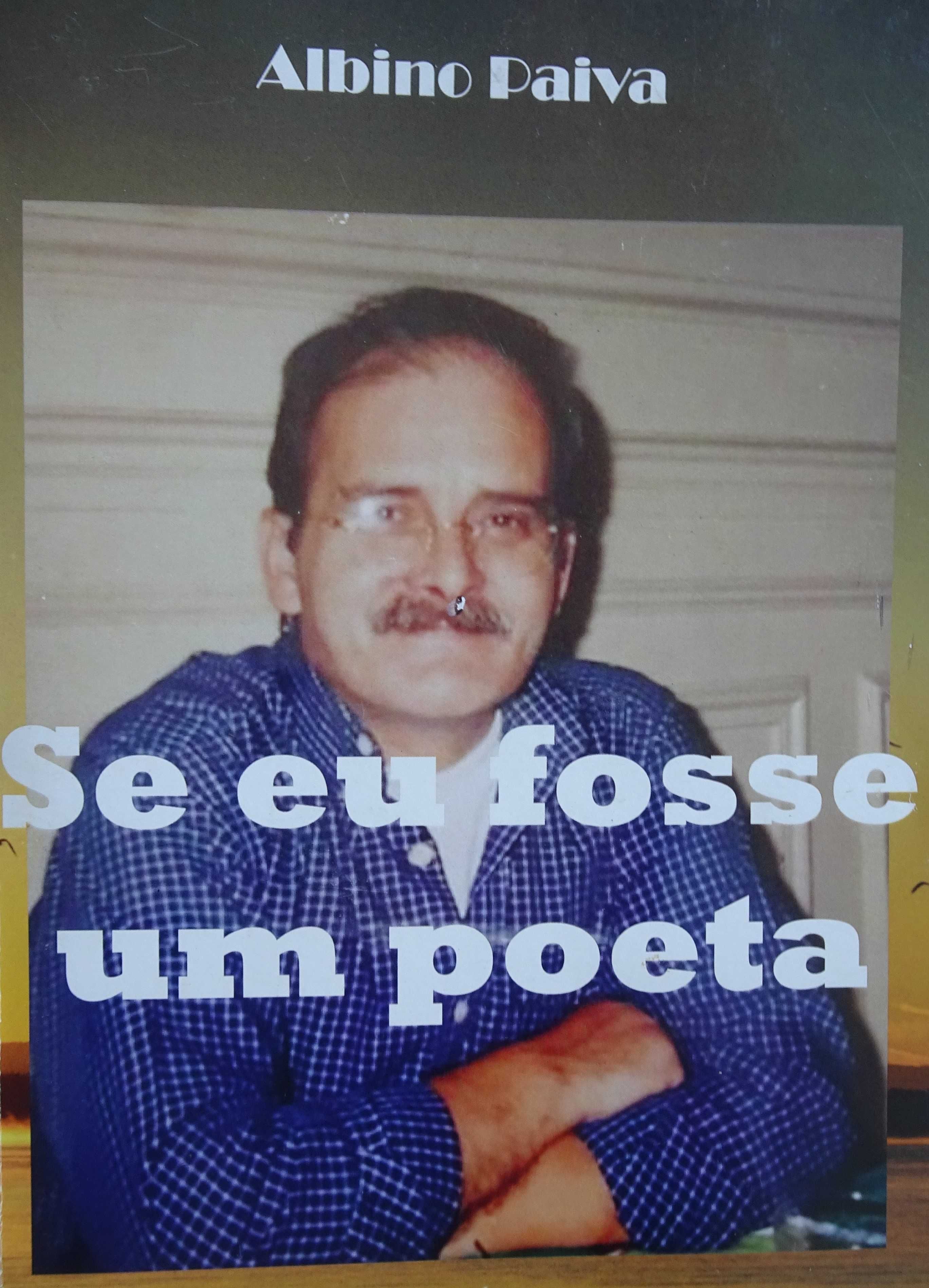 Se Eu Fosse Um Poeta de Albino Paiva - 1ª Edição 2020