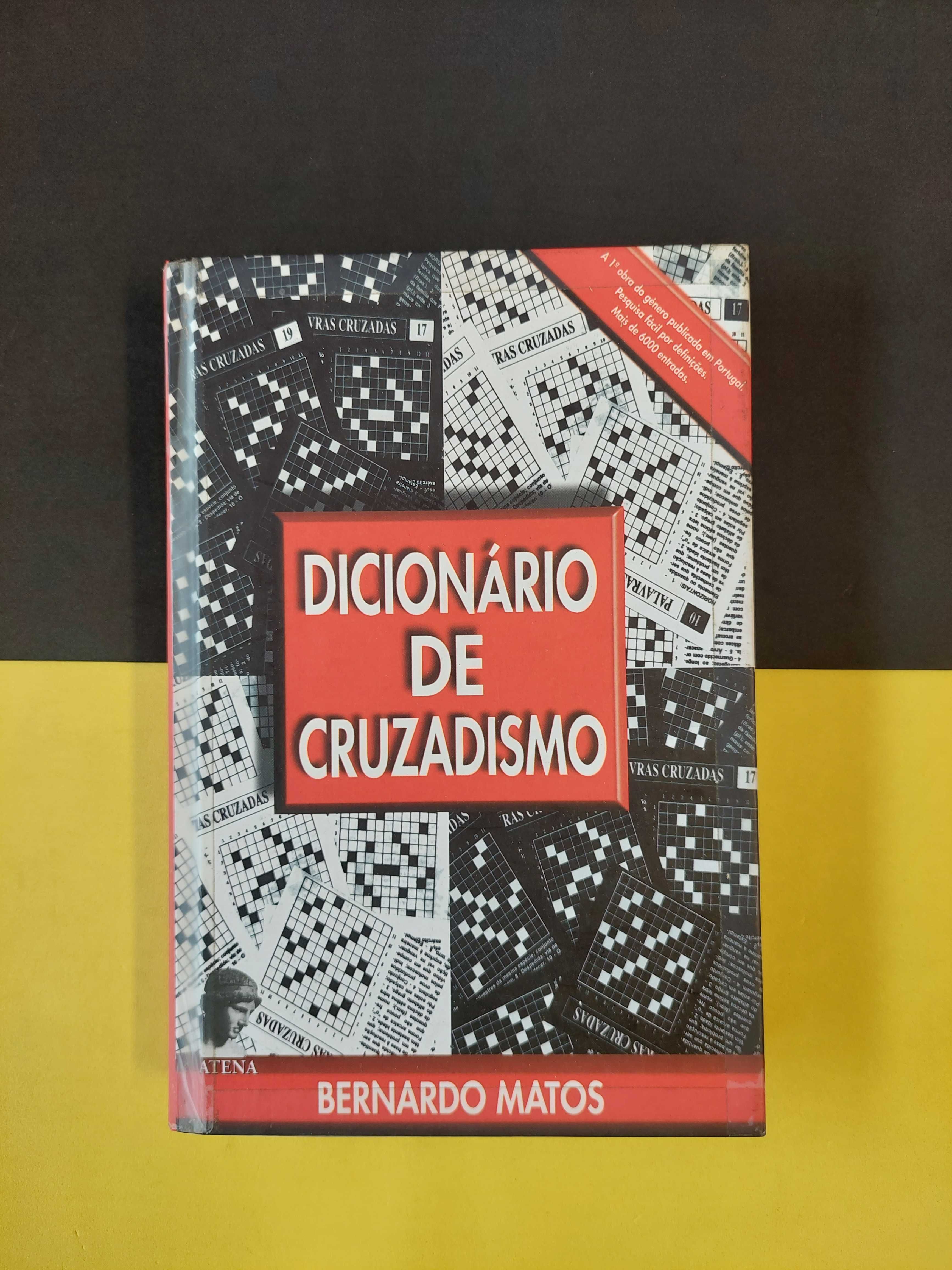 Bernardo Matos - Dicionário de cruzadismo