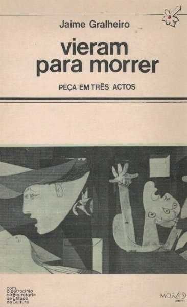 Vieram Para Morrer - Jaime Gralheiro
