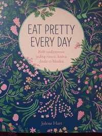 Eat pretty every day Jolende Hart
