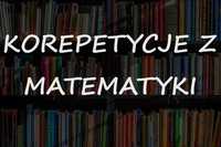 Korepetycje z matematyki. Matematyka podstawowa.