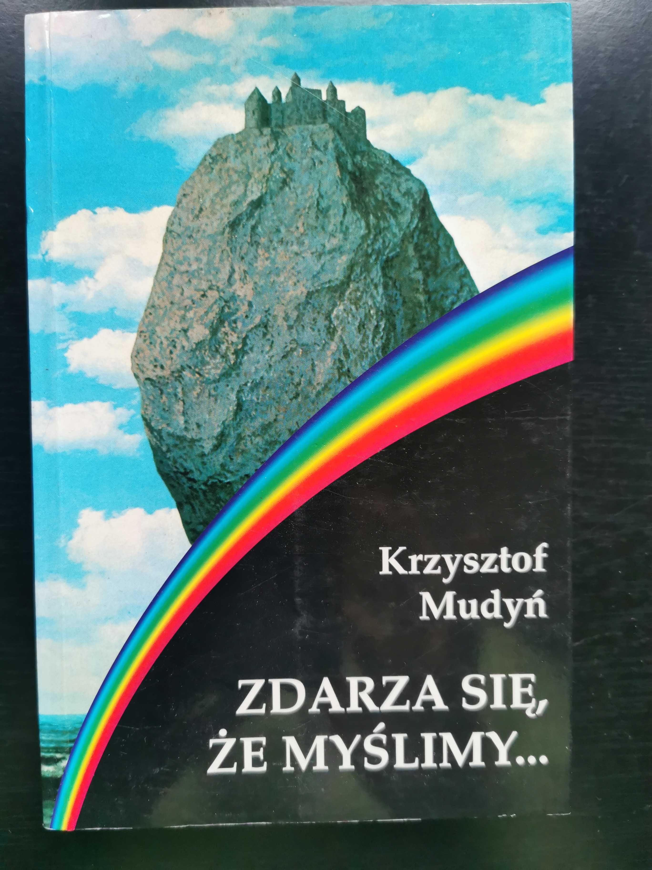 Zdarza się że myślimy. Krzysztof Mudyn