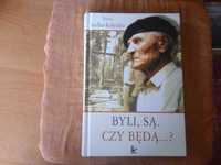 Byli, są. Czy będą..? Teresa Siedlar-Kołyszko (2006) Impuls Nowa