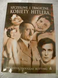 Szczęśliwe i tragiczne kobiety Hitlera