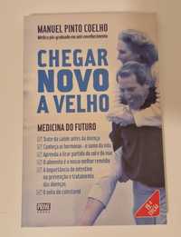 "Chegar Novo a Velho" de Manuel Pinto Coelho