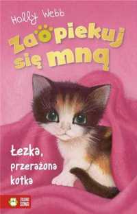 Zaopiekuj się mną. Łezka przerażona kotka - Holly Webb, Sophy William