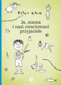 Ja, mama i nasi zwariowani przyjaciele - Raud Piret