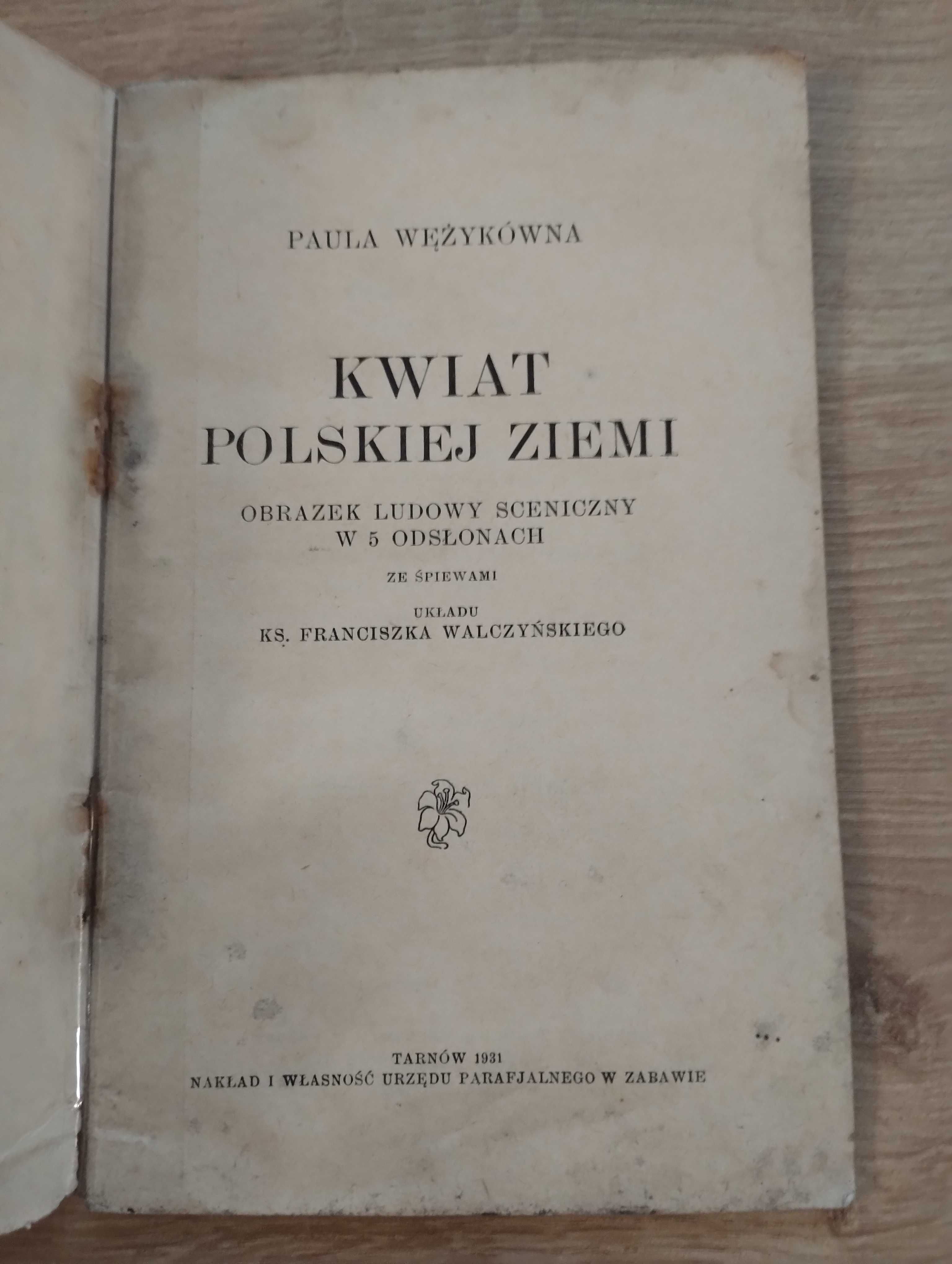 Wężykówna Kwiat polskiej ziemi obrazek ludowy sceniczny 1931