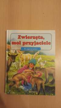 Zwierzęta, moi przyjaciele Praca zbiorowa książka