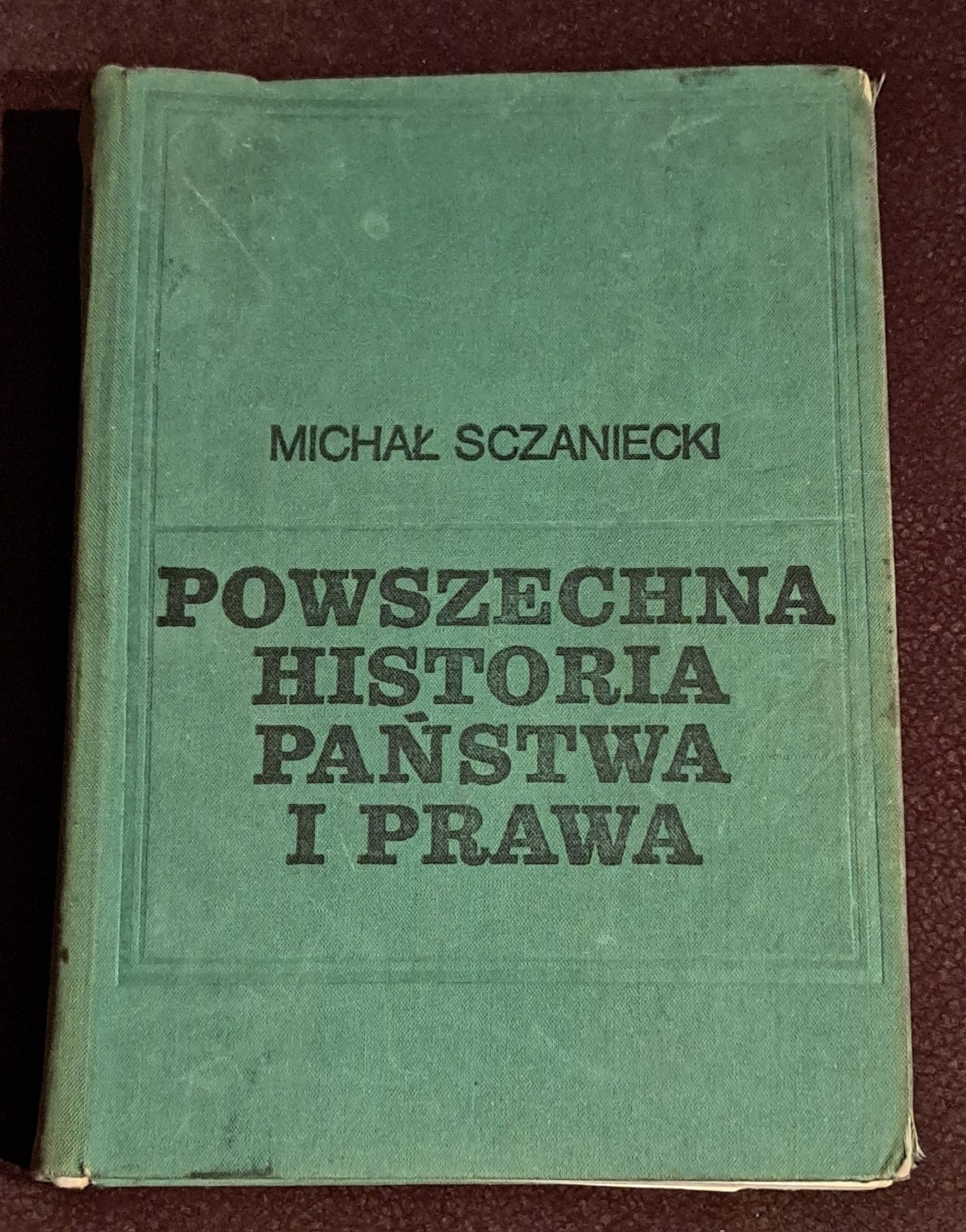 Powszechna historia państwa I prawa. M. Sczaniecki.