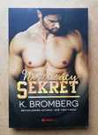 Niszczący sekret - K. Bromberg ~ NOWA