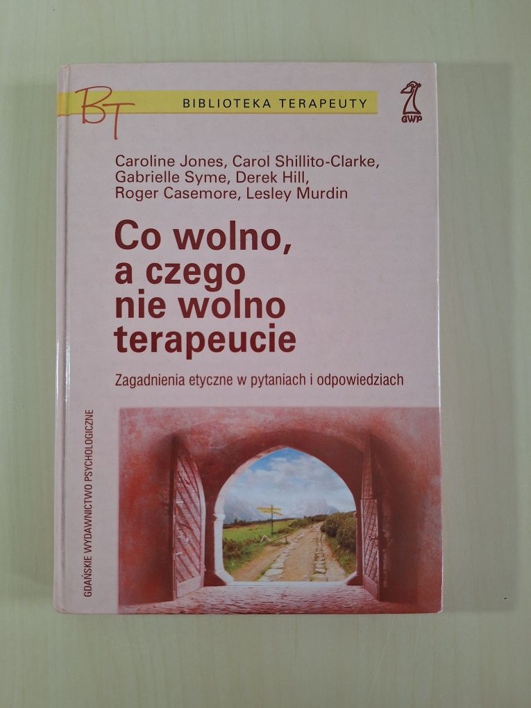 Jones Co wolno, a czego nie wolno terapeucie